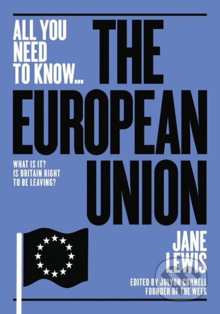 Kniha: The European Union (Jane Lewis). Connell Guides, 2020 Kniha: The European Union (Jane Lewis). Connell Guides, 2020