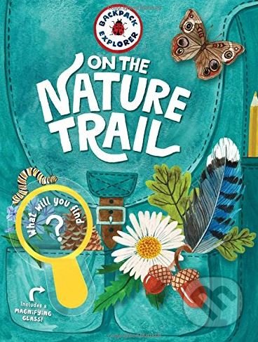 Kniha: On the Nature Trail (Storey Publishing). Storey Publishing, 2018 Kniha: On the Nature Trail (Storey Publishing). Storey Publishing, 2018