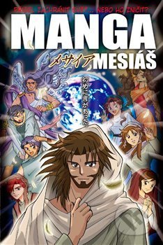 Kniha: Manga Mesiáš (Hidenori Kumai). Next, 2019 Kniha: Manga Mesiáš (Hidenori Kumai). Next, 2019