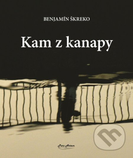 Kniha: Kam z kanapy (Benjamín Škreko). Pars Artem, 2019 Kniha: Kam z kanapy (Benjamín Škreko). Pars Artem, 2019