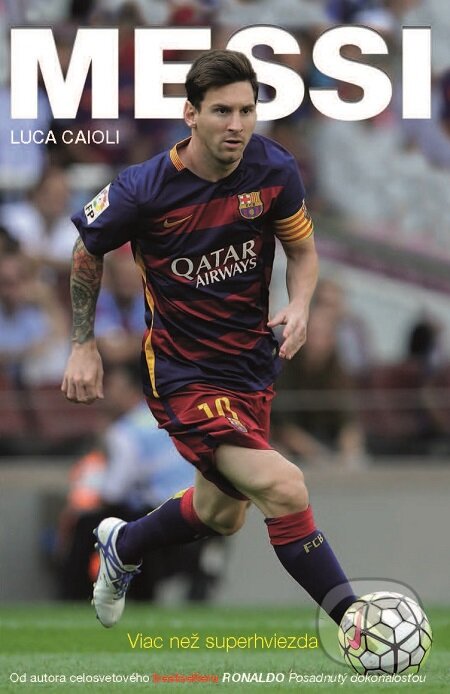 E-kniha: Messi (Luca Caioli). Timy Partners, 2015 E-kniha: Messi (Luca Caioli). Timy Partners, 2015