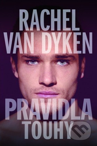 Kniha: Pravidla touhy (Rachel Van Dyken). Baronet, 2019 Kniha: Pravidla touhy (Rachel Van Dyken). Baronet, 2019
