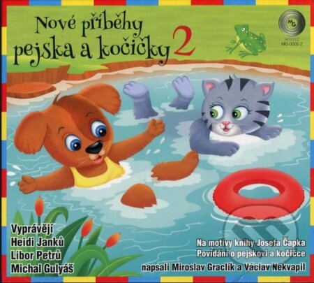 Audiokniha: Nové příběhy pejska a kočičky 2 (Miroslav Graclík a Václav Nekvapil). Supraphon, 2018 Audiokniha: Nové příběhy pejska a kočičky 2 (Miroslav Graclík a Václav Nekvapil). Supraphon, 2018