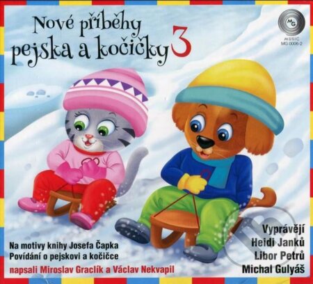Audiokniha: Nové příběhy pejska a kočičky 3 (Miroslav Graclík a Václav Nekvapil). Supraphon, 2018 Audiokniha: Nové příběhy pejska a kočičky 3 (Miroslav Graclík a Václav Nekvapil). Supraphon, 2018