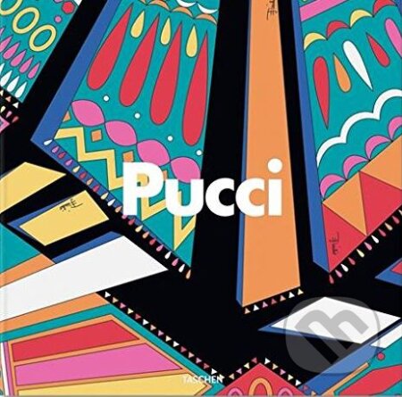 Kniha: Emilio Pucci (Vanessa Friedman a Alessandra Arezzi Boza). Taschen, 2019 Kniha: Emilio Pucci (Vanessa Friedman a Alessandra Arezzi Boza). Taschen, 2019