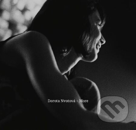 Hudobné CD: Dorota Nvotová: More (LP) (Hudobné albumy). Hudobné albumy, 2019 Hudobné CD: Dorota Nvotová: More (LP) (Hudobné albumy). Hudobné albumy, 2019