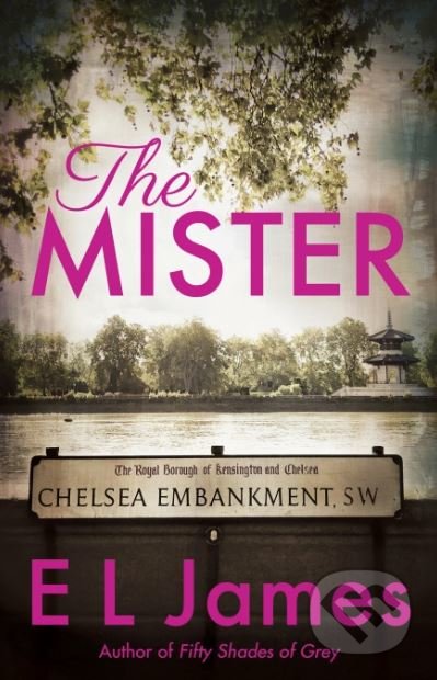 Kniha: The Mister (E L James). Arrow Books, 2019 Kniha: The Mister (E L James). Arrow Books, 2019