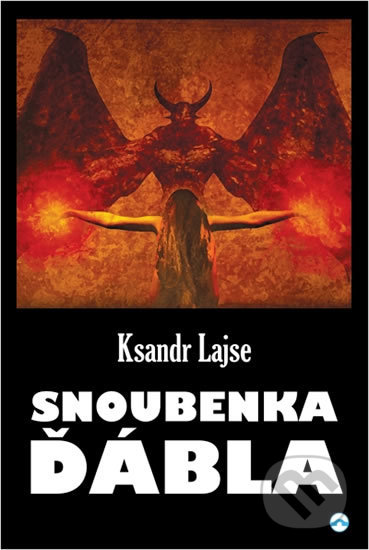 Kniha: Snoubenka ďábla (Ksandr Lajse). Skleněný Můstek, 2018 Kniha: Snoubenka ďábla (Ksandr Lajse). Skleněný Můstek, 2018