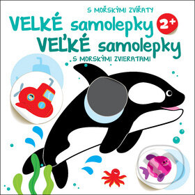 Kniha: Moje veľké samolepky: S morskými zvieratami (YoYo Books). YoYo Books, 2019 Kniha: Moje veľké samolepky: S morskými zvieratami (YoYo Books). YoYo Books, 2019