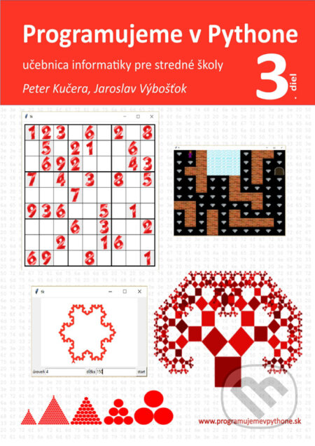 E-kniha: Programujeme v Pythone 3 (Mgr. Jaroslav Výbošťok a Mgr. Peter Kučera). Peter Kučera E-kniha: Programujeme v Pythone 3 (Mgr. Jaroslav Výbošťok a Mgr. Peter Kučera). Peter Kučera