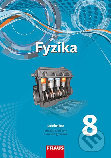 Kniha: Fyzika 8 Učebnice pro základní školy a víceletá gymnázia (Miroslav Randa). Fraus, 2018 Kniha: Fyzika 8 Učebnice pro základní školy a víceletá gymnázia (Miroslav Randa). Fraus, 2018