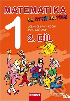 Kniha: Matematika se Čtyřlístkem 1/2 Učebnice SVP (Jitka Halasová, Marie Kozlová a Šárka Pěchoučková). Fraus Kniha: Matematika se Čtyřlístkem 1/2 Učebnice SVP (Jitka Halasová, Marie Kozlová a Šárka Pěchoučková). Fraus