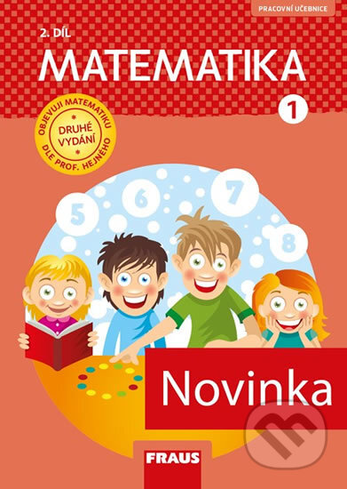 Kniha: Matematika 1/2 - dle prof. Hejného nová generace (Fraus). Fraus Kniha: Matematika 1/2 - dle prof. Hejného nová generace (Fraus). Fraus