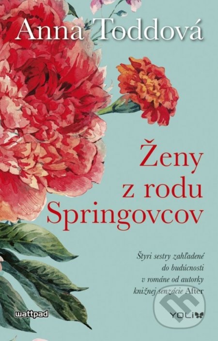 Kniha: Ženy z rodu Springovcov (Anna Todd). YOLi, 2019 Kniha: Ženy z rodu Springovcov (Anna Todd). YOLi, 2019