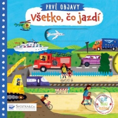 Kniha: Všetko, čo jazdí (Christiane Engel). Svojtka&Co., 2019 Kniha: Všetko, čo jazdí (Christiane Engel). Svojtka&Co., 2019