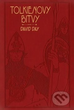 Kniha: Tolkienovy bitvy (David Day). Fobos, 2019 Kniha: Tolkienovy bitvy (David Day). Fobos, 2019