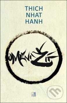 Kniha: Umění žít (Thich Nhat Hanh). Edice knihy Omega, 2019 Kniha: Umění žít (Thich Nhat Hanh). Edice knihy Omega, 2019