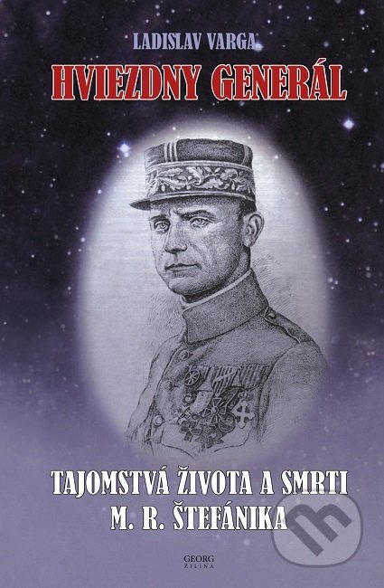 Kniha: Hviezdny generál (Ladislav Varga). Georg, 2019 Kniha: Hviezdny generál (Ladislav Varga). Georg, 2019