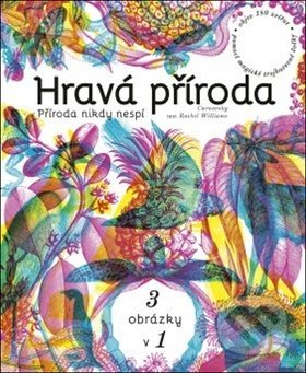 Kniha: Hravá příroda (Rachel Williams). Edice knihy Omega, 2019 Kniha: Hravá příroda (Rachel Williams). Edice knihy Omega, 2019