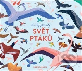 Kniha: Svět ptáků (Robert Hunter). Drobek, 2019 Kniha: Svět ptáků (Robert Hunter). Drobek, 2019