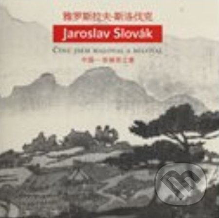 Kniha: Jaroslav Slovák – Čínu jsem maloval a miloval (Lucie Olivová). Galerie Zdeněk Sklenář, 2018 Kniha: Jaroslav Slovák – Čínu jsem maloval a miloval (Lucie Olivová). Galerie Zdeněk Sklenář, 2018