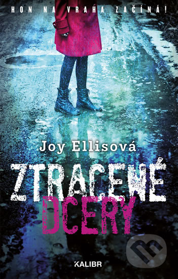 Kniha: Ztracené dcery (Joy Ellis). Kalibr, 2019 Kniha: Ztracené dcery (Joy Ellis). Kalibr, 2019