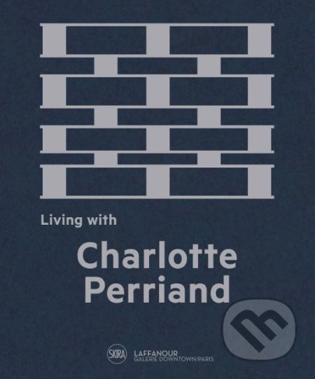 Kniha: Living with Charlotte Perriand (Cynthia Fleury). Skira, 2019 Kniha: Living with Charlotte Perriand (Cynthia Fleury). Skira, 2019
