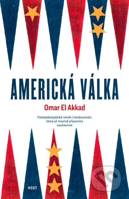 Kniha: Americká válka (Omar El Akkad). Host, 2019 Kniha: Americká válka (Omar El Akkad). Host, 2019