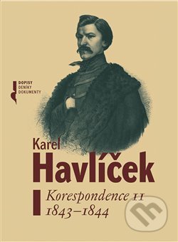 Kniha: Karel Havlíček - Korespondence II (Nakladatelství Lidové noviny). Nakladatelství Lidové noviny, 2019 Kniha: Karel Havlíček - Korespondence II (Nakladatelství Lidové noviny). Nakladatelství Lidové noviny, 2019