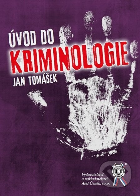 Úvod do kriminologie - Jan Tomášek, Aleš Čeněk, 2019