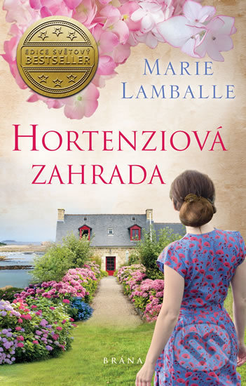 Kniha: Hortenziová zahrada (Marie Lamballe). Brána, 2019 Kniha: Hortenziová zahrada (Marie Lamballe). Brána, 2019