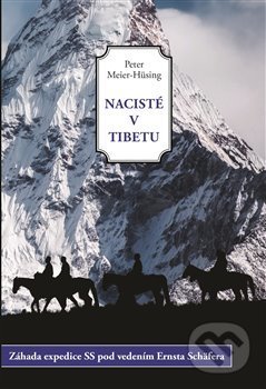 Kniha: Nacisté v Tibetu (Peter Meier-Hüsing). Volvox Globator, 2019 Kniha: Nacisté v Tibetu (Peter Meier-Hüsing). Volvox Globator, 2019