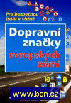 Kniha: Dopravní značky evropských zemí (Systemconsult). Systemconsult, 2002 Kniha: Dopravní značky evropských zemí (Systemconsult). Systemconsult, 2002