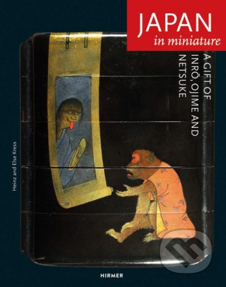 Kniha: Japan in Miniature (Hirmer). Hirmer, 2019 Kniha: Japan in Miniature (Hirmer). Hirmer, 2019