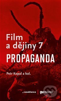 Kniha: Film a dějiny 7 (Petr Kopal a kolektív). Casablanca, 2019 Kniha: Film a dějiny 7 (Petr Kopal a kolektív). Casablanca, 2019