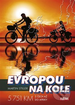 Kniha: Evropou na kole (Martin Stiller). Martin Leschinger-FLÉTNA, 2019 Kniha: Evropou na kole (Martin Stiller). Martin Leschinger-FLÉTNA, 2019