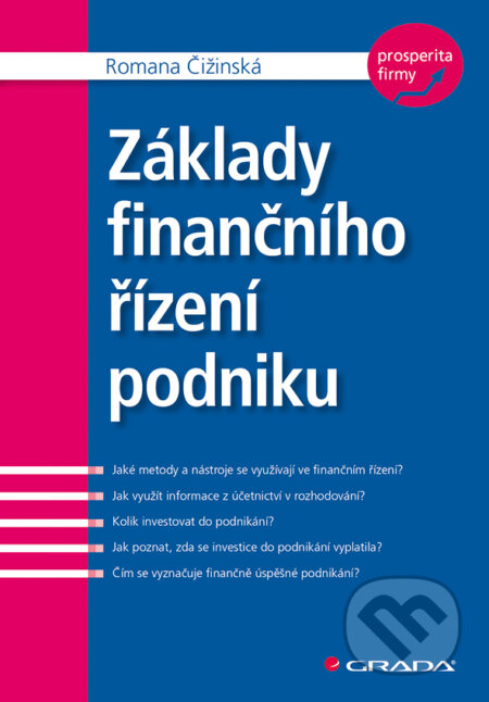 E-kniha: Základy finančního řízení podniku (Romana Čižinská). Grada, 2018 E-kniha: Základy finančního řízení podniku (Romana Čižinská). Grada, 2018