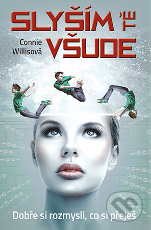 E-kniha: Slyším tě všude (Connie Willis). Grada, 2017 E-kniha: Slyším tě všude (Connie Willis). Grada, 2017