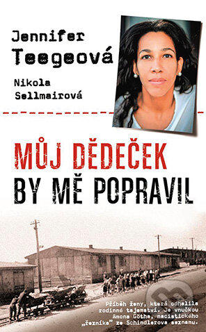 E-kniha: Můj dědeček by mě popravil (Nikola Sellmair). Grada E-kniha: Můj dědeček by mě popravil (Nikola Sellmair). Grada
