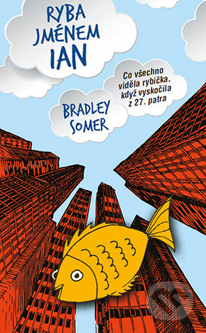 E-kniha: Ryba jménem Ian (Bradley Somer). Grada, 2015 E-kniha: Ryba jménem Ian (Bradley Somer). Grada, 2015