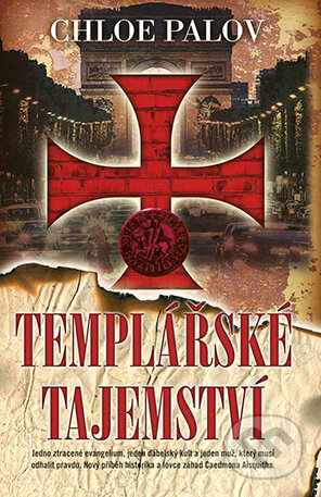 E-kniha: Templářské tajemství (Chloe Palov). Grada, 2014 E-kniha: Templářské tajemství (Chloe Palov). Grada, 2014