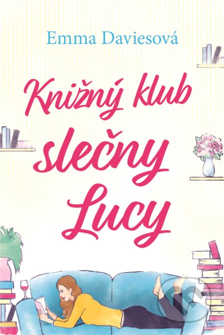 Kniha: Knižný klub slečny Lucy (Emma Davies). Fortuna Libri, 2019 Kniha: Knižný klub slečny Lucy (Emma Davies). Fortuna Libri, 2019