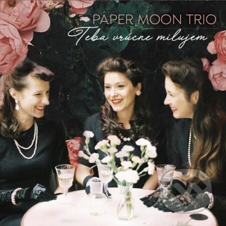 Hudební CD: Paper Moon Trio: Teba Vrúcne Milujem (Pavian Records). Pavian Records, 2018 Hudební CD: Paper Moon Trio: Teba Vrúcne Milujem (Pavian Records). Pavian Records, 2018