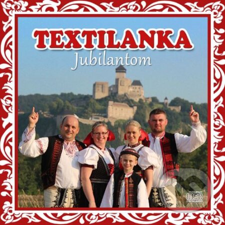 Hudobné CD: Textilanka Z Trenčína: Jubilantom (Hudobné albumy). Hudobné albumy, 2015 Hudobné CD: Textilanka Z Trenčína: Jubilantom (Hudobné albumy). Hudobné albumy, 2015