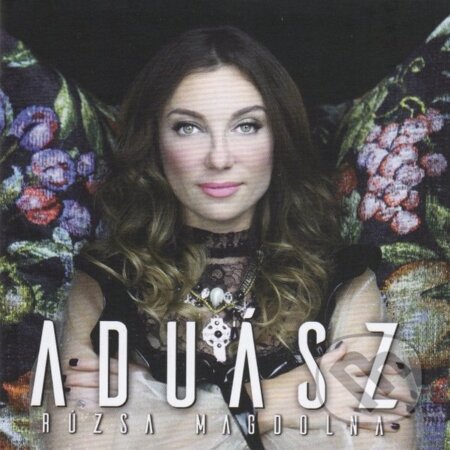 Hudební CD: Rúzsa Magdolna: Aduász (Warner Music). Warner Music, 2018 Hudební CD: Rúzsa Magdolna: Aduász (Warner Music). Warner Music, 2018