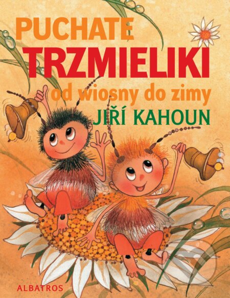 Kniha: Puchate trzmieliki od wiosny do zimy (Jiří Kahoun). Albatros CZ, 2010 Kniha: Puchate trzmieliki od wiosny do zimy (Jiří Kahoun). Albatros CZ, 2010
