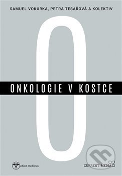 Kniha: Onkologie v kostce (Petra Tesařová). Current media, 2019 Kniha: Onkologie v kostce (Petra Tesařová). Current media, 2019
