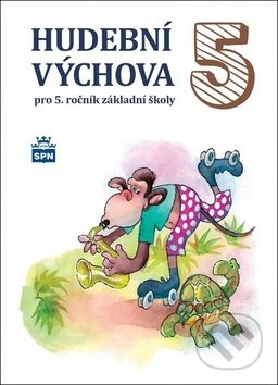 Kniha: Hudební výchova 5 (Marie Lišková). SPN - pedagogické nakladatelství, 2018 Kniha: Hudební výchova 5 (Marie Lišková). SPN - pedagogické nakladatelství, 2018