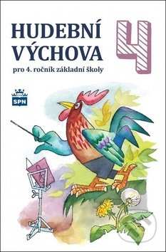 Kniha: Hudební výchova 4 (Marie Lišková). SPN - pedagogické nakladatelství, 2018 Kniha: Hudební výchova 4 (Marie Lišková). SPN - pedagogické nakladatelství, 2018