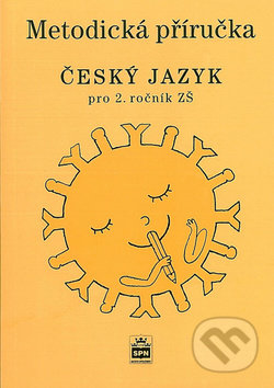 Kniha: Metodická příručka Český jazyk pro 2. ročník ZŠ (Martina Šmejkalová). SPN - pedagogické nakladatelství, 2017 Kniha: Metodická příručka Český jazyk pro 2. ročník ZŠ (Martina Šmejkalová). SPN - pedagogické nakladatelství, 2017
